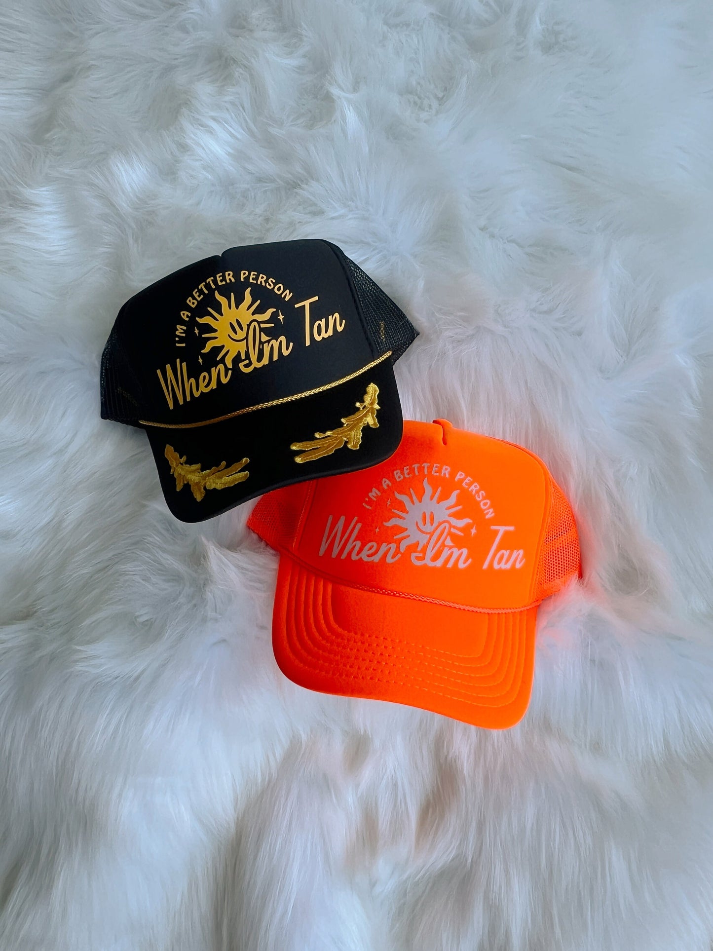 I'm a Better Person When I'm Tan Trucker Hat