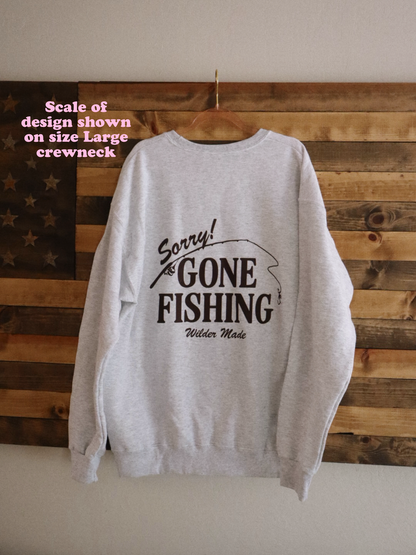 Gone Fishing (Customizable) Crewneck