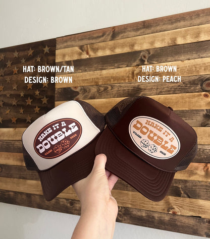 Make It A Double Trucker Hat